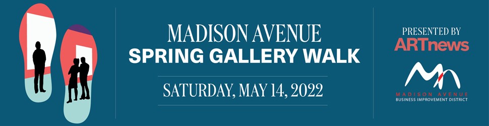 Madison Avenue Spring Gallery Walk